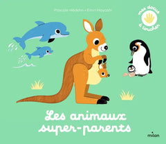 Les animaux super parents
