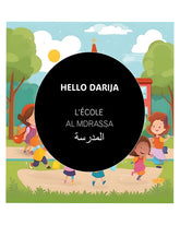 Hello Darija L'école - AL MDRASSA