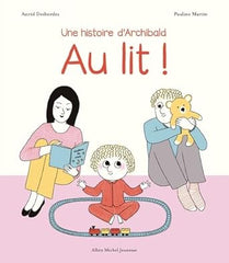 Une Histoire D'Archibald : Au lit !