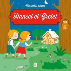 Mes petits contes - Hansel et Gretel