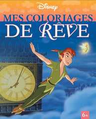 DISNEY CLASSIQUES - MES COLORIAGES DE REVE